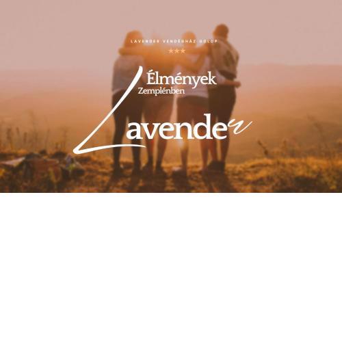 Lavender Vendégház Kicsi falu nagy szívvel varázslatos légkörrel